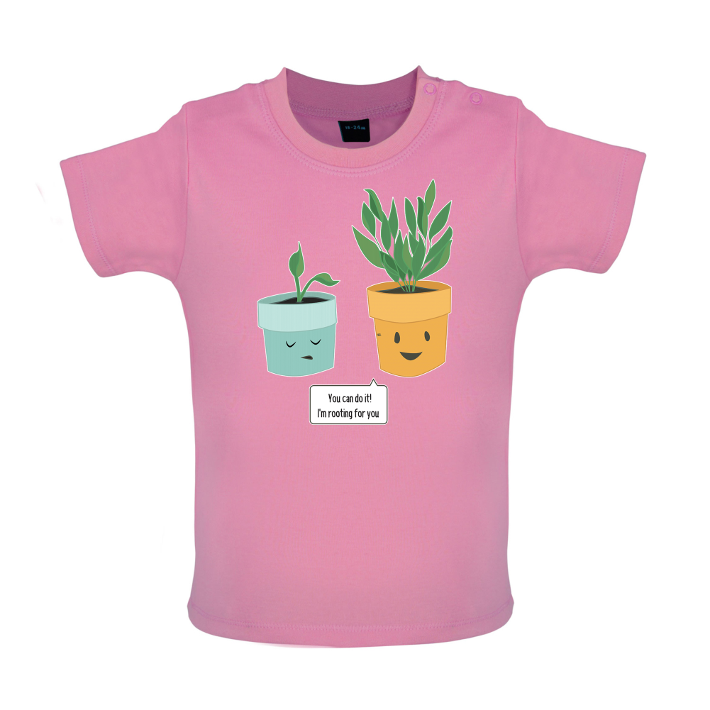 I'm Rooting For You Baby T Shirt