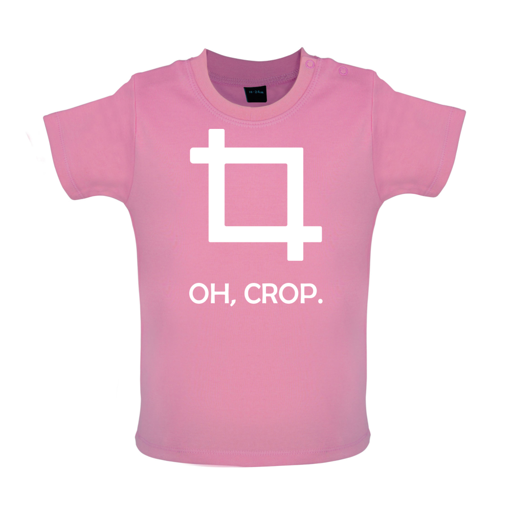 Oh, Crop Baby T Shirt