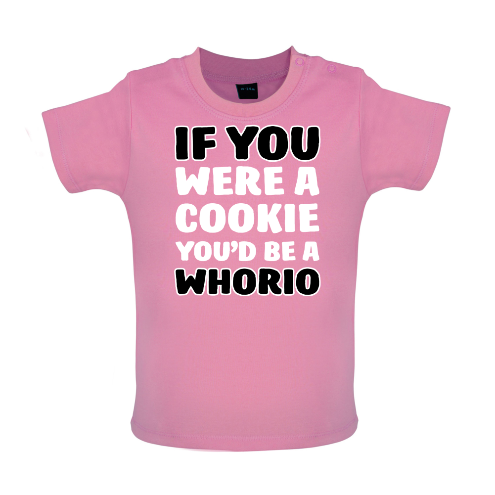 IF you Were A Cookie Baby T Shirt