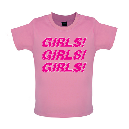 Girls Girls Girls Baby T Shirt