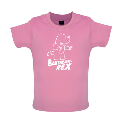 Bantersaurus Rex Baby T Shirt