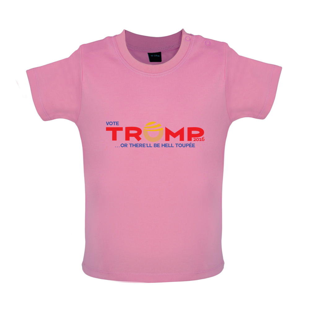 Donald Hell Toupee Baby T Shirt