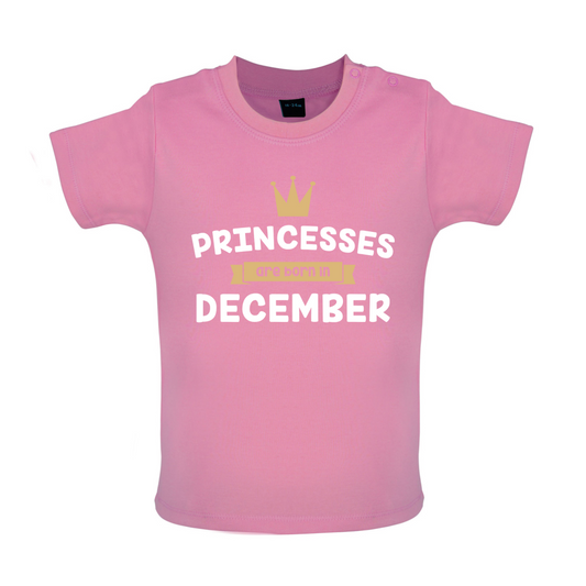 Princesses Are Born In December Baby T Shirt