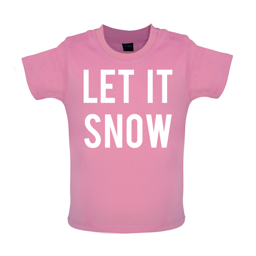 Let It Snow Baby T Shirt