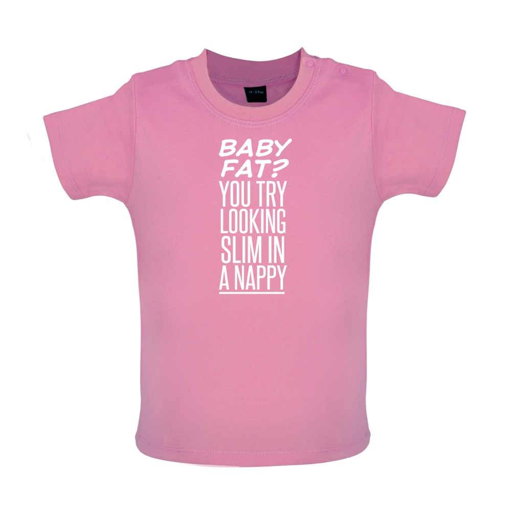 Baby Fat In Nappy  Baby T Shirt