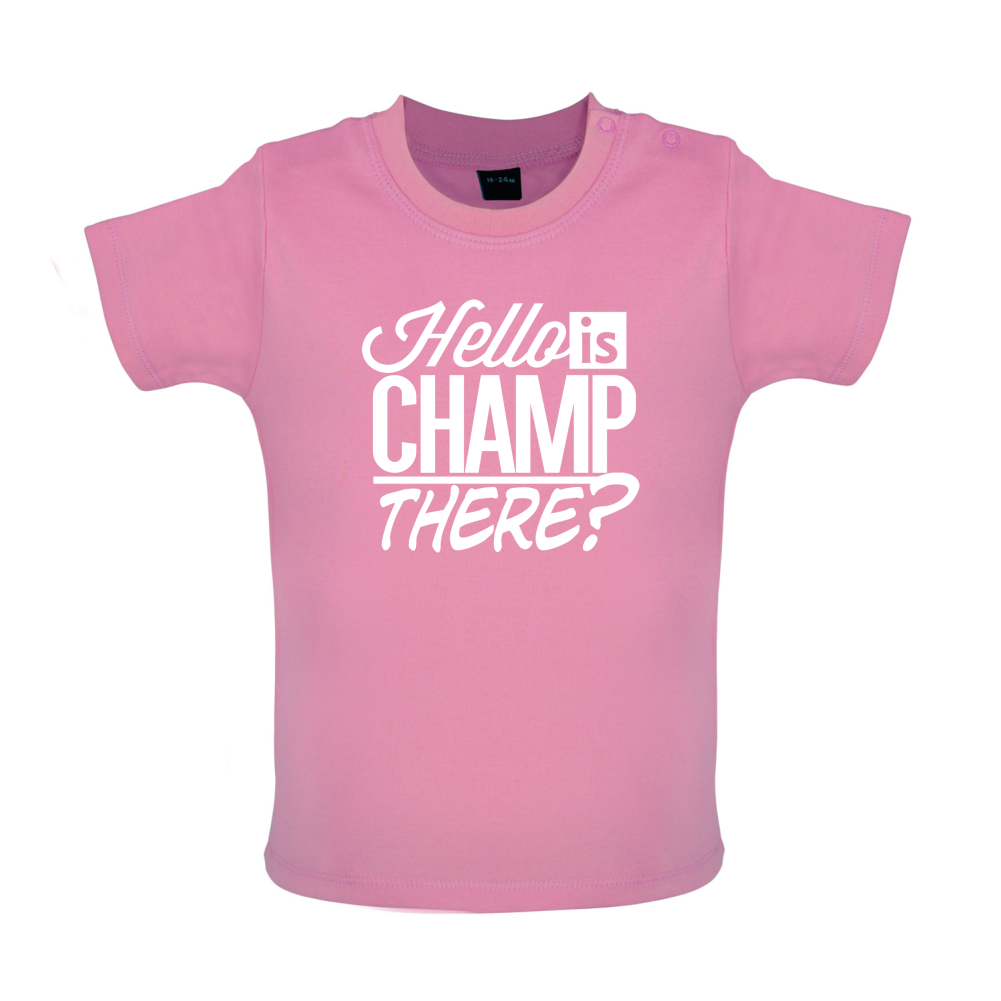 Is Champ There  Baby T Shirt