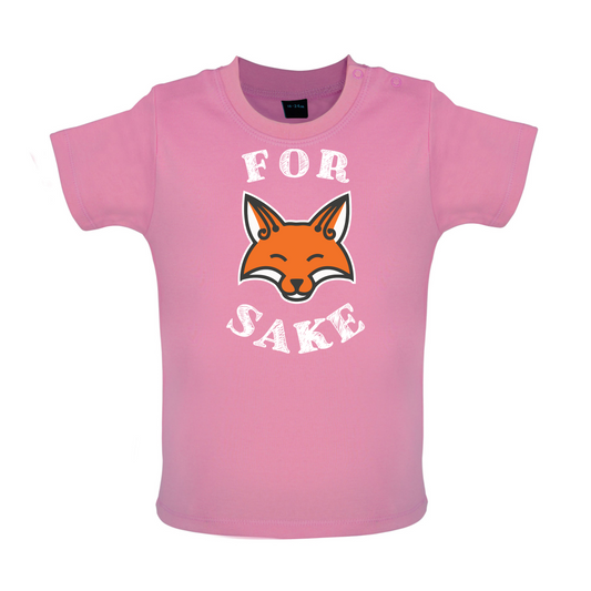 For Fox Sake Baby T Shirt