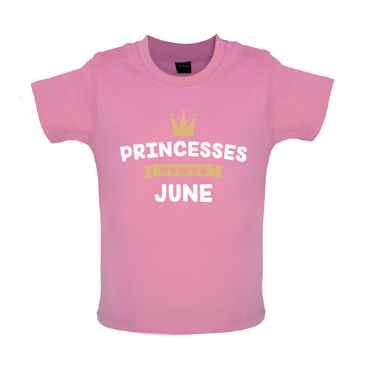 Princesses Are Born In June Baby T Shirt