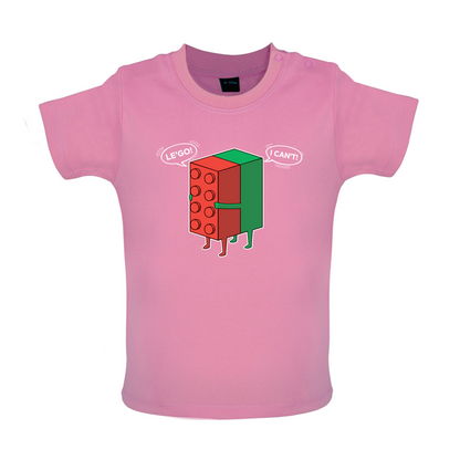 Le'Go I Can't Baby T Shirt