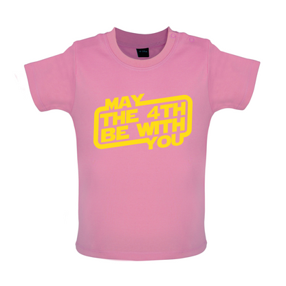 May The 4th Be With You Baby T Shirt