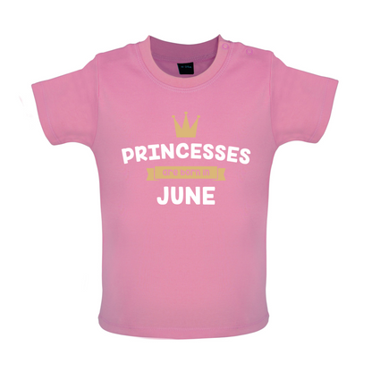 Princesses Are Born In June Baby T Shirt