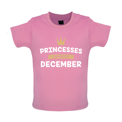 Princesses Are Born In December Baby T Shirt