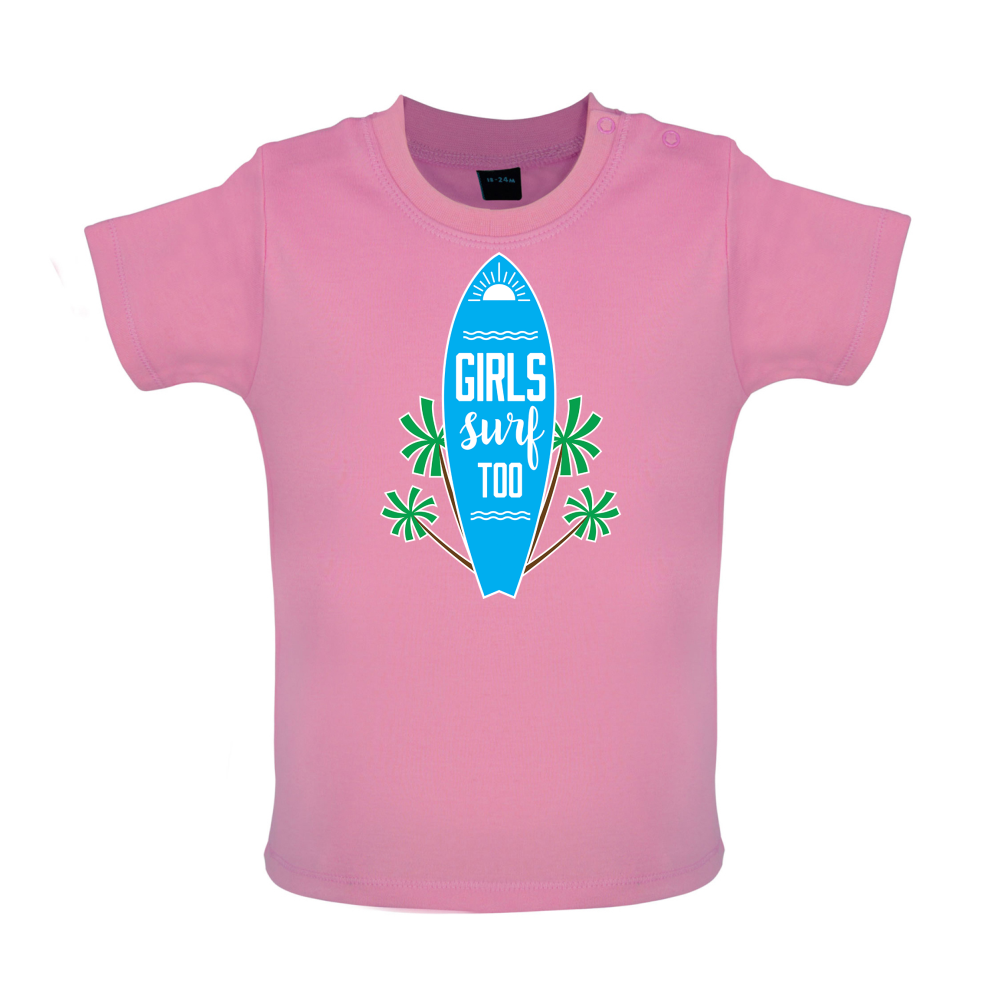 Girls Surf Too Baby T Shirt