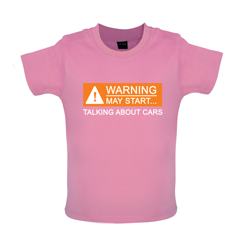 Warning May Start Talking about Cars Baby T Shirt