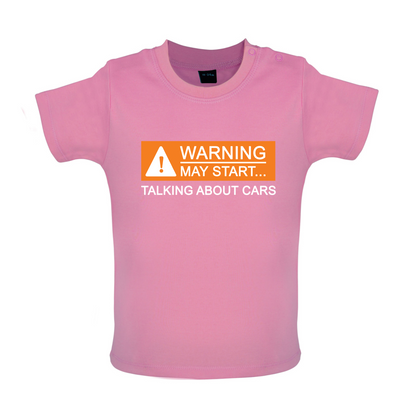 Warning May Start Talking about Cars Baby T Shirt