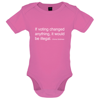 If Voting Changed Anything Baby T Shirt