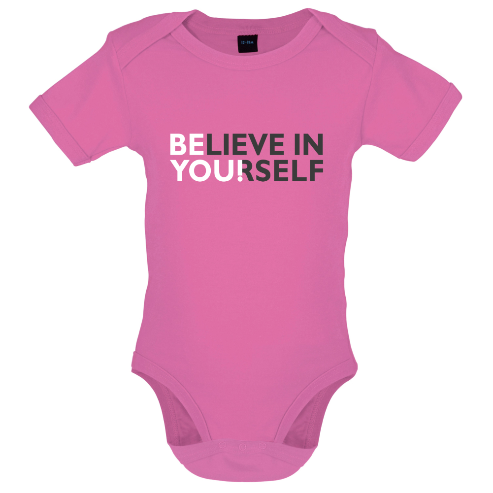 Be You, Believe in Yourself Baby T Shirt