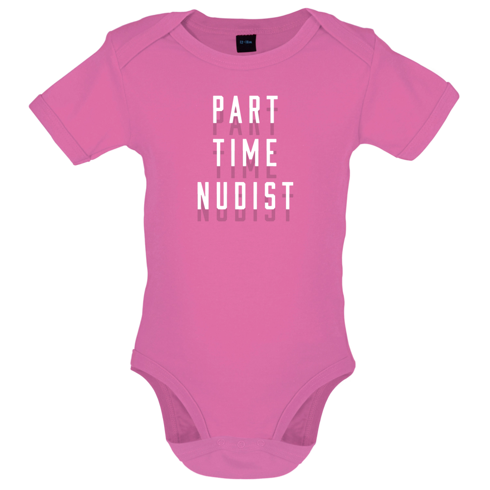 Part Time Nudist Baby T Shirt