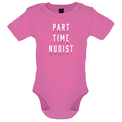 Part Time Nudist Baby T Shirt
