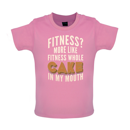 Fitness Cake In My Mouth Baby T Shirt