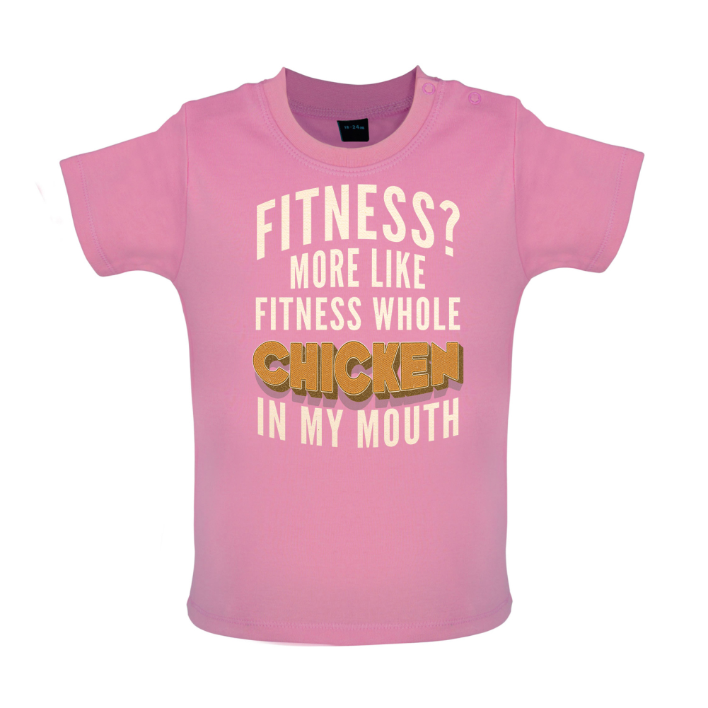 Fitness Chicken In My Mouth Baby T Shirt