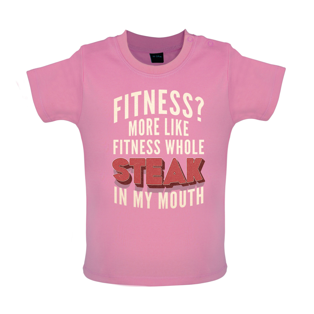 Fitness Steak In My Mouth Baby T Shirt