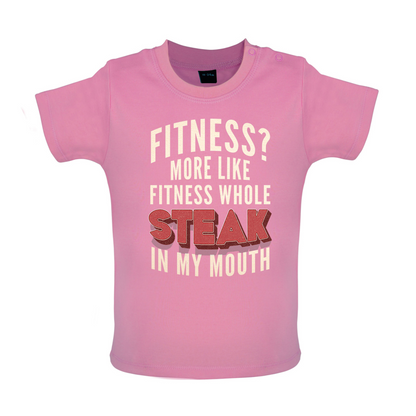 Fitness Steak In My Mouth Baby T Shirt
