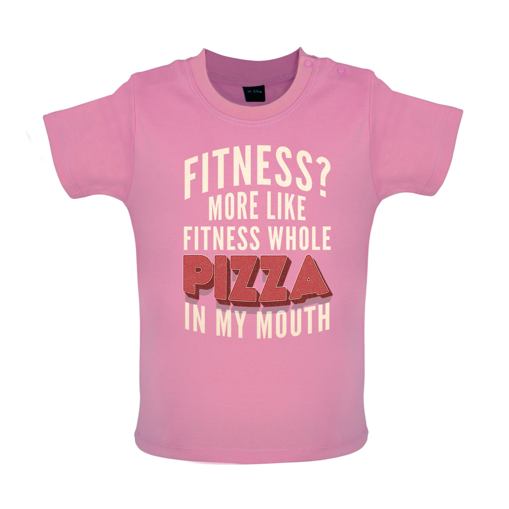 Fitness Pizza In My Mouth Baby T Shirt