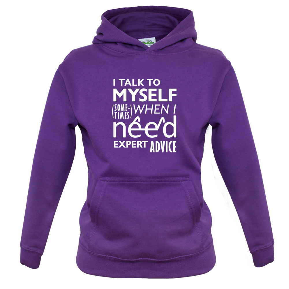 I Talk To Myself For Expert Advice Kids T Shirt