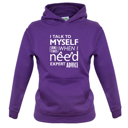 I Talk To Myself For Expert Advice Kids T Shirt