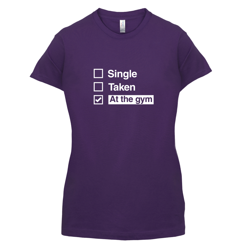 Single Taken At The Gym T Shirt