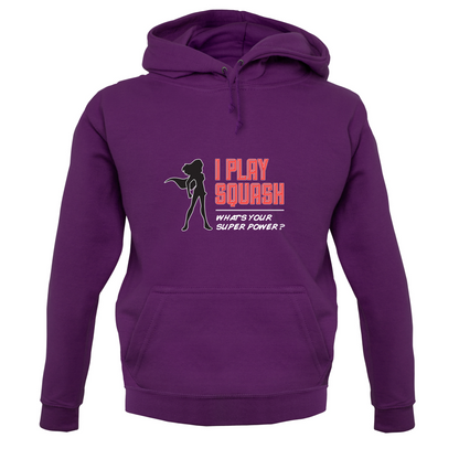 I Play Squash Whats Your Super Power FEMALE Design T Shirt