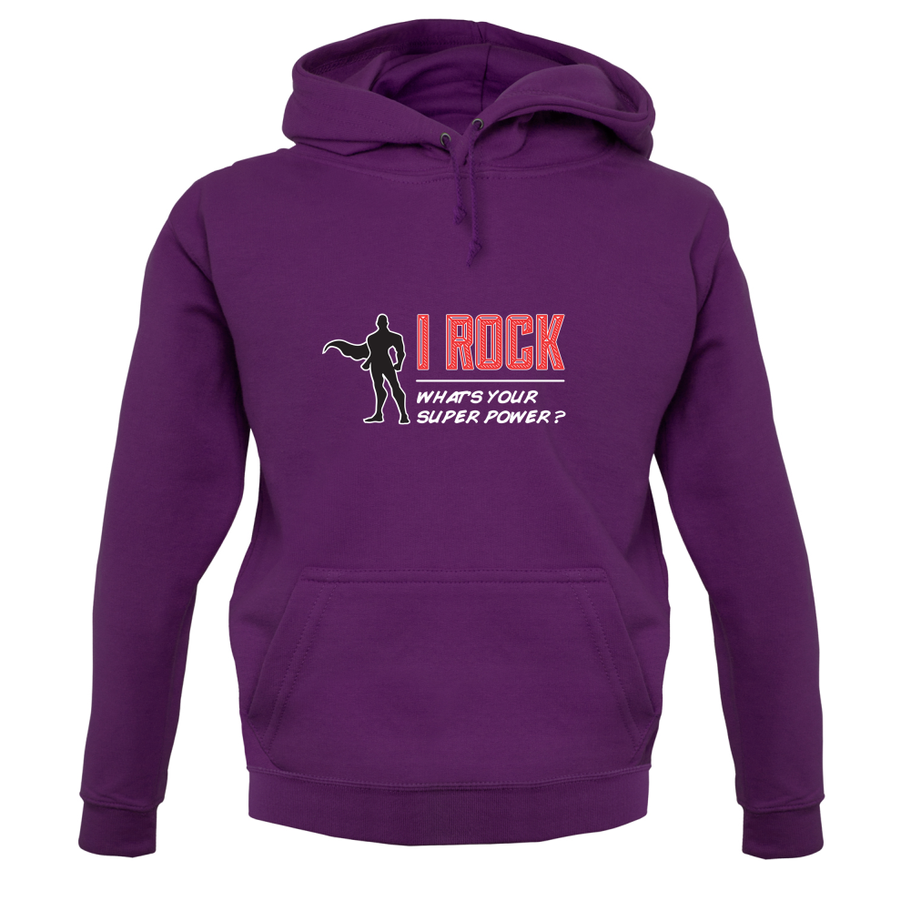 I Rock Whats Your Super Power MALE Design T Shirt