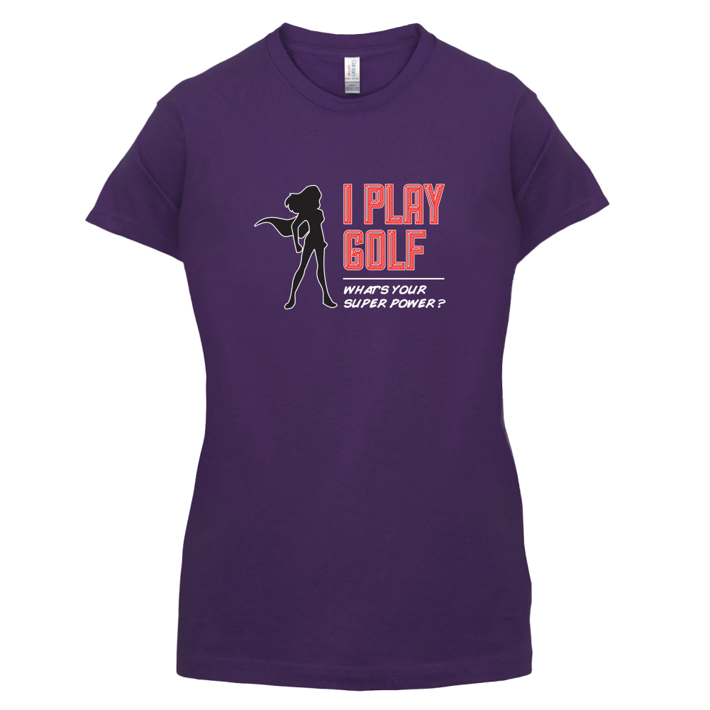 I Golf Whats Your Super Power FEMALE Design T Shirt