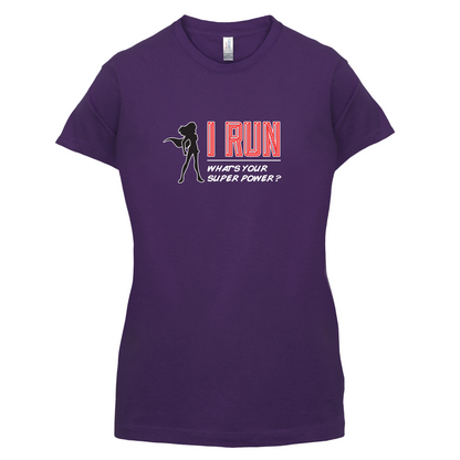 I Run Whats Your Super Power FEMALE Design T Shirt