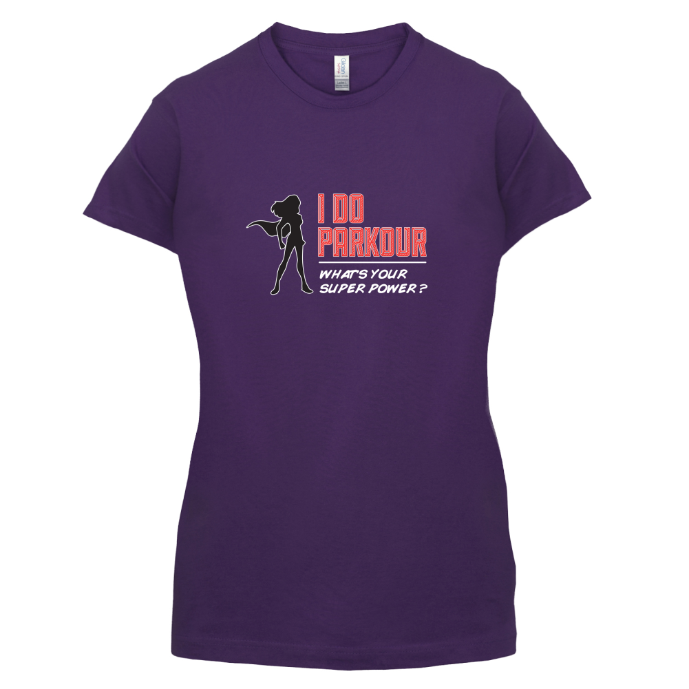I Do Parkour Whats Your Super Power FEMALE Design T Shirt