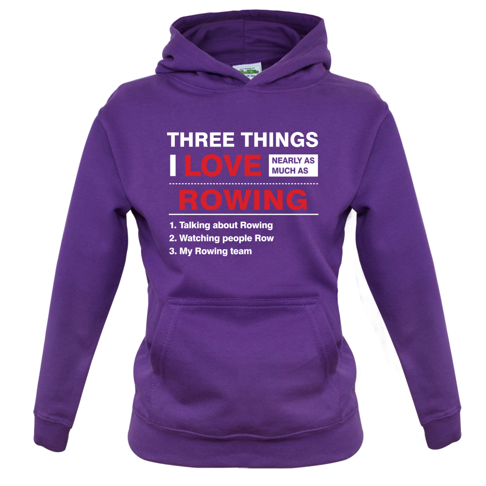 Three Things I Love Nearly As Much As Rowing Kids T Shirt