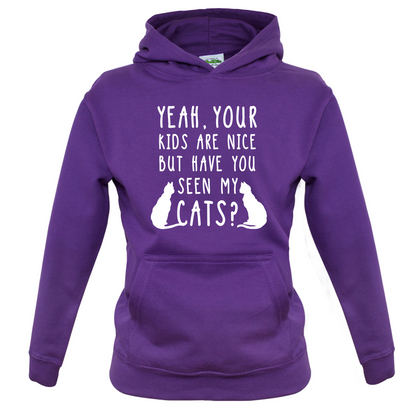 Your Kids are nice but have you seen my Cats Kids T Shirt