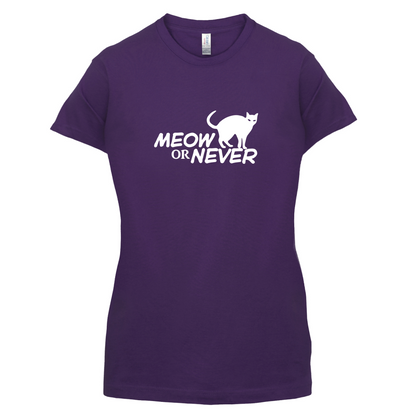 Meow Or Never T Shirt
