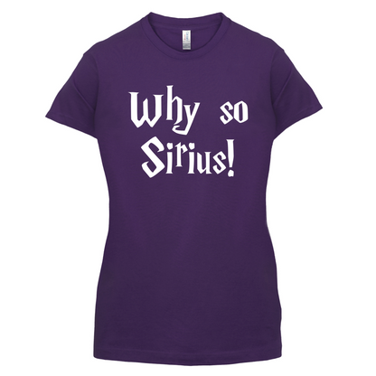 Why So Sirius T Shirt