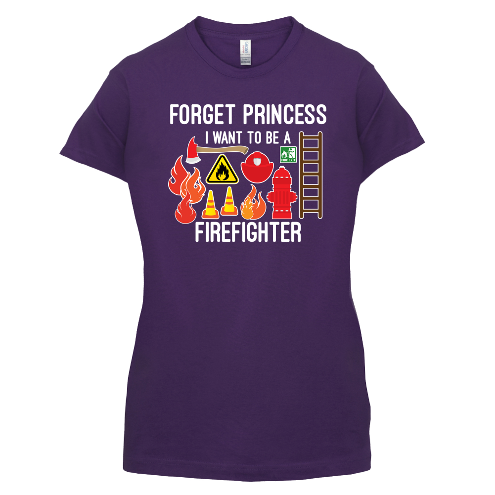 Forget Princess FireFighter T Shirt