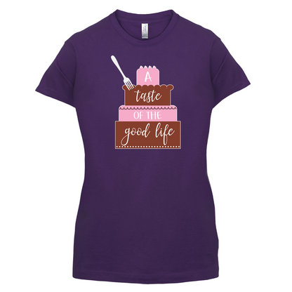 Taste The Good Life T Shirt