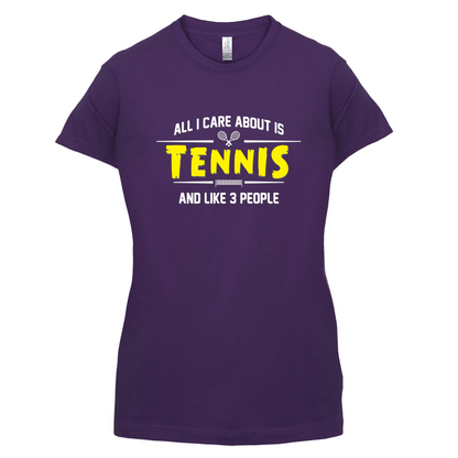 All I Care About Is Tennis T Shirt
