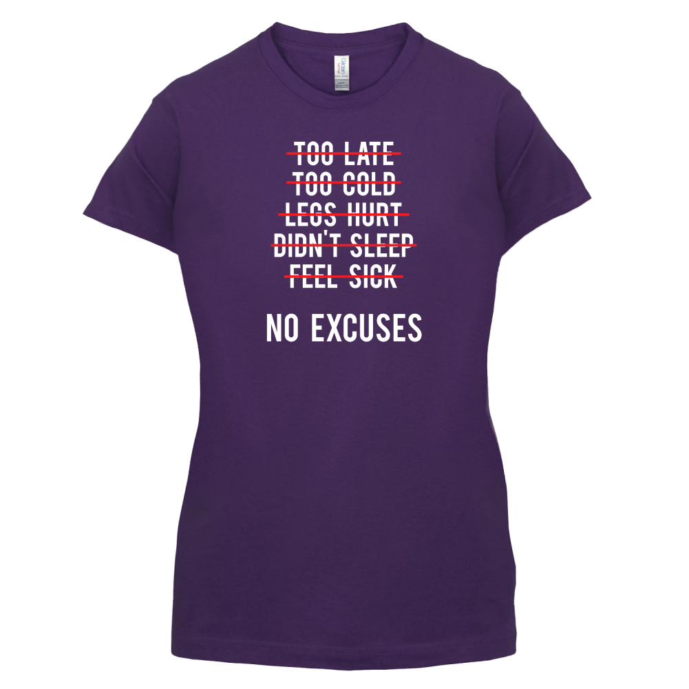No Excuses T Shirt