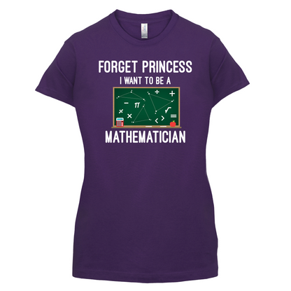 Forget Princess Maths T Shirt