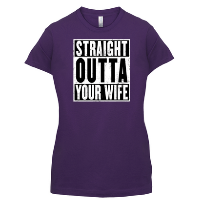 Straight Outta Your Wife T Shirt