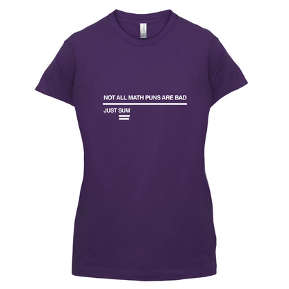 Not All Math Puns Are Bad T Shirt