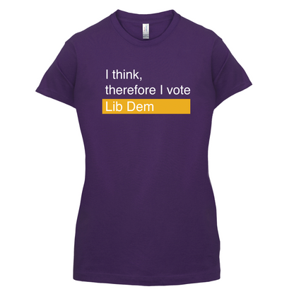 I think, therefore I vote Lib Dem T Shirt