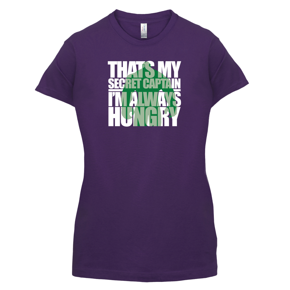 That's My Secret I'm always Hungry T Shirt