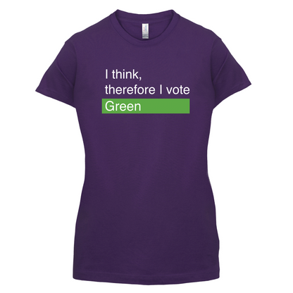 I think, therefore I vote Green T Shirt